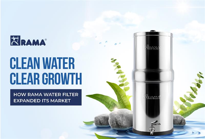Rama water filter — clean water, clear growth